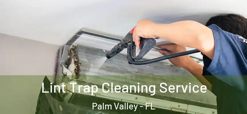  Lint Trap Cleaning Service Palm Valley - FL