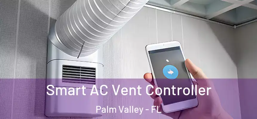  Smart AC Vent Controller Palm Valley - FL